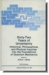 Sixty-Two Years of Uncertainty by Arthur I. Miller