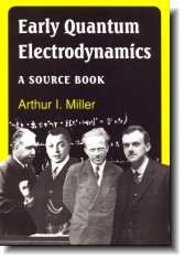 Early Quantum Electrodynamics: A Source Book
